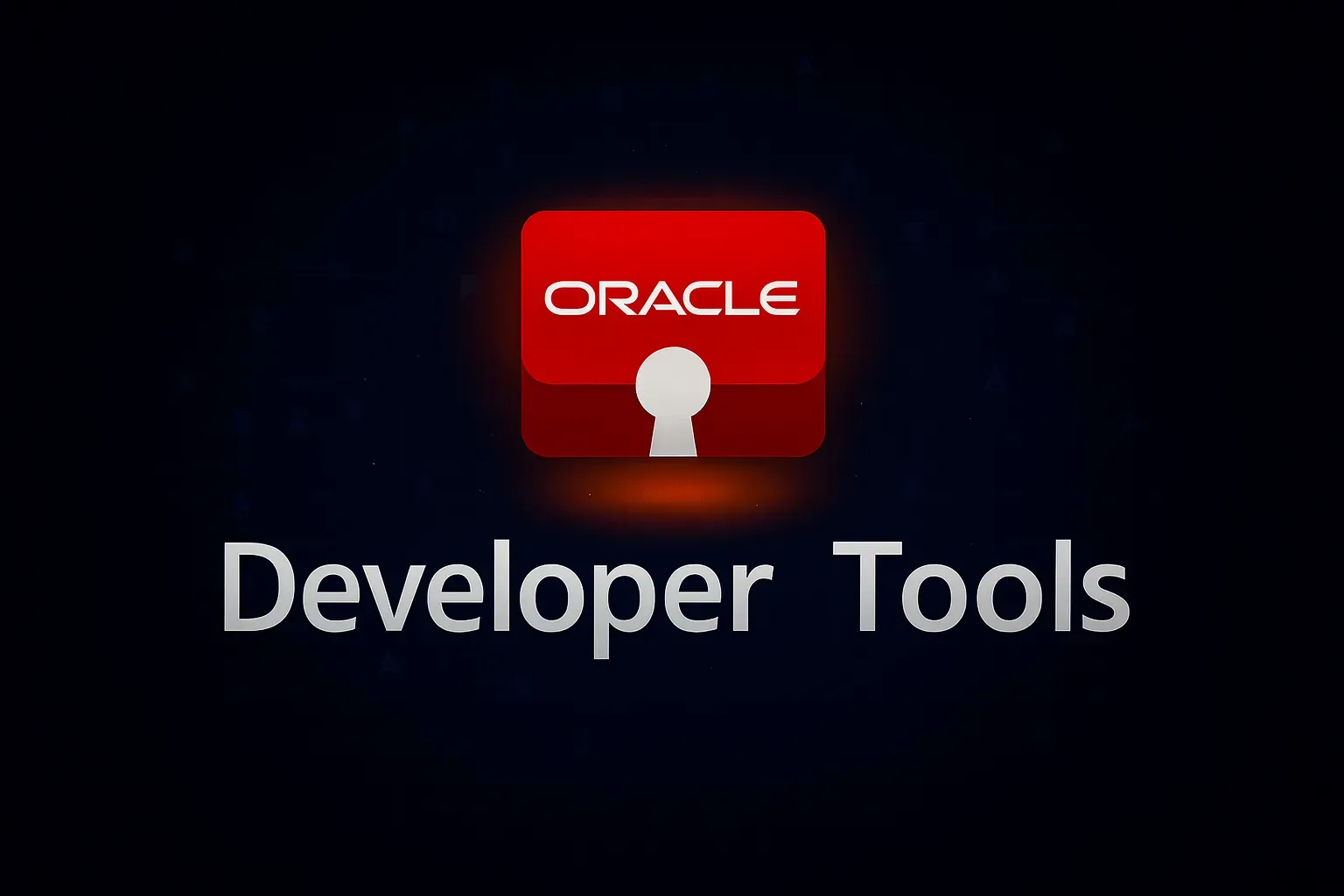 Oracle Developer Tools